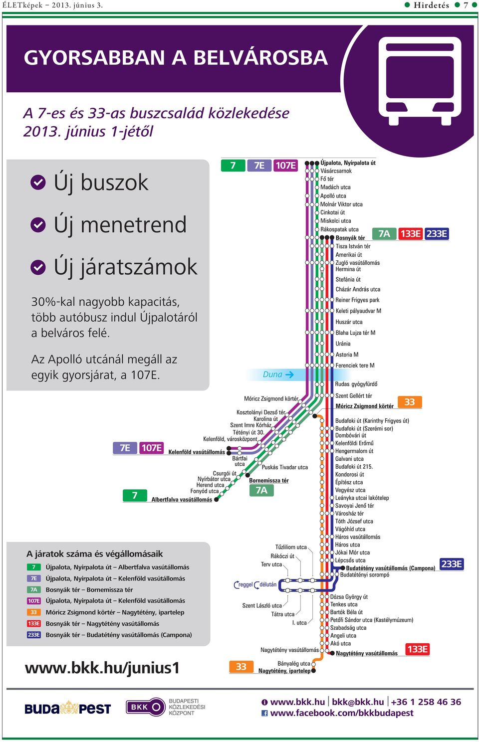 Az Apolló utcánál megáll az egyik gyorsjárat, a 107E.