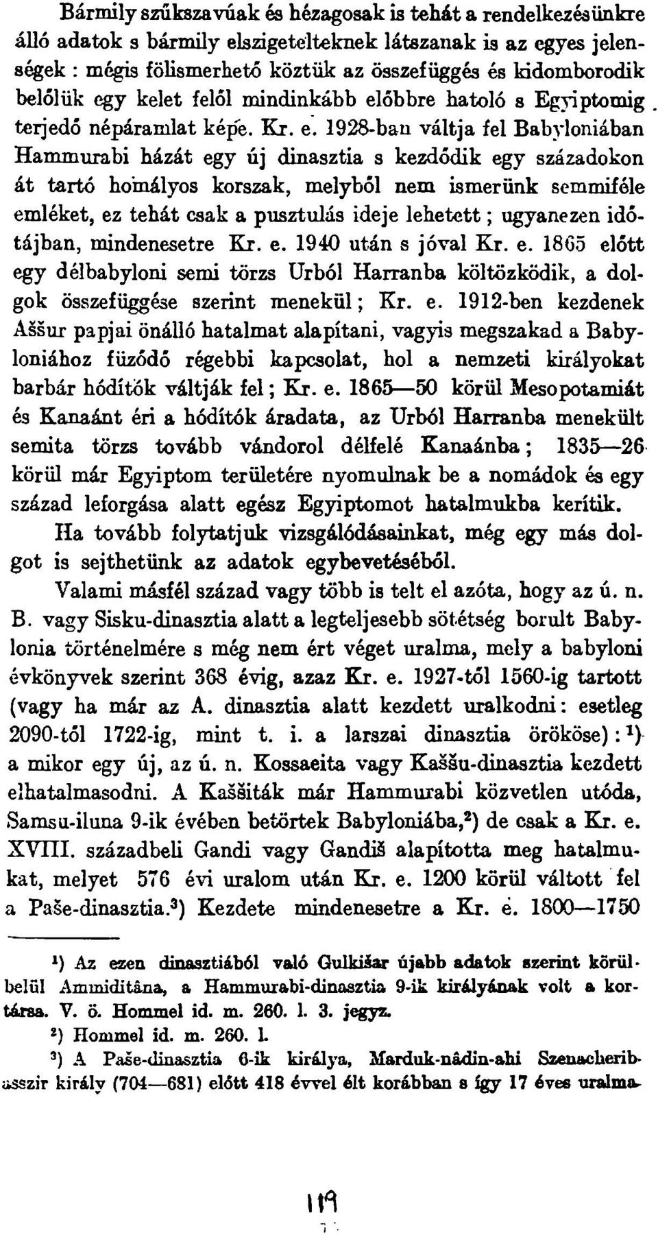 őbbre hatoló s Egyiptomig terjedő népáramlat kepe. Kr. e.