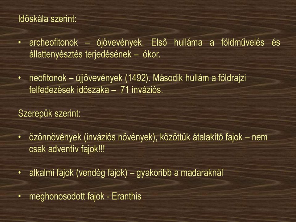 Második hullám a földrajzi felfedezések időszaka 71 inváziós.