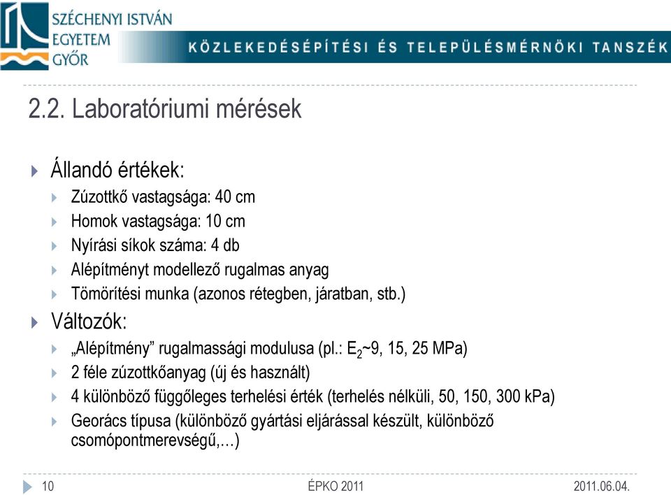 ) Változók: Alépítmény rugalmassági modulusa (pl.