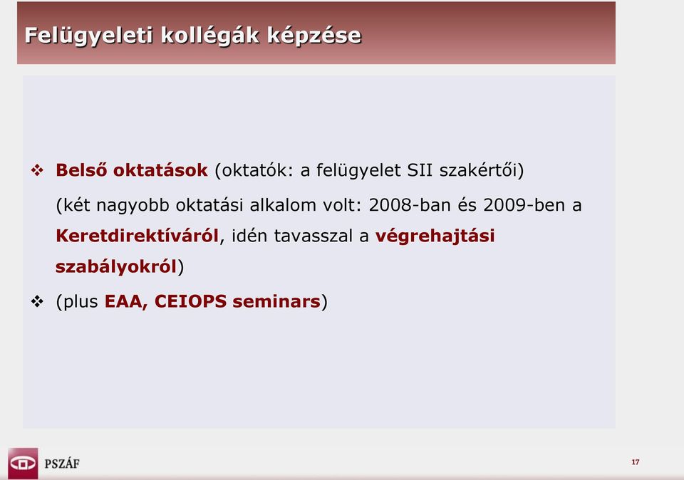 volt: 2008-ban és 2009-ben a Keretdirektíváról, idén