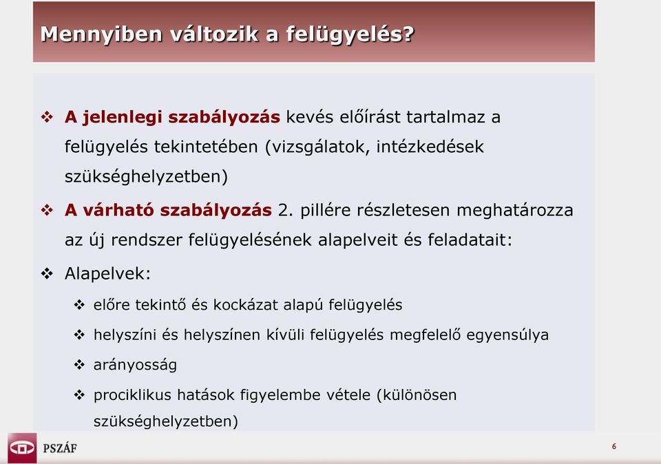 szükséghelyzetben) A várható szabályozás 2.