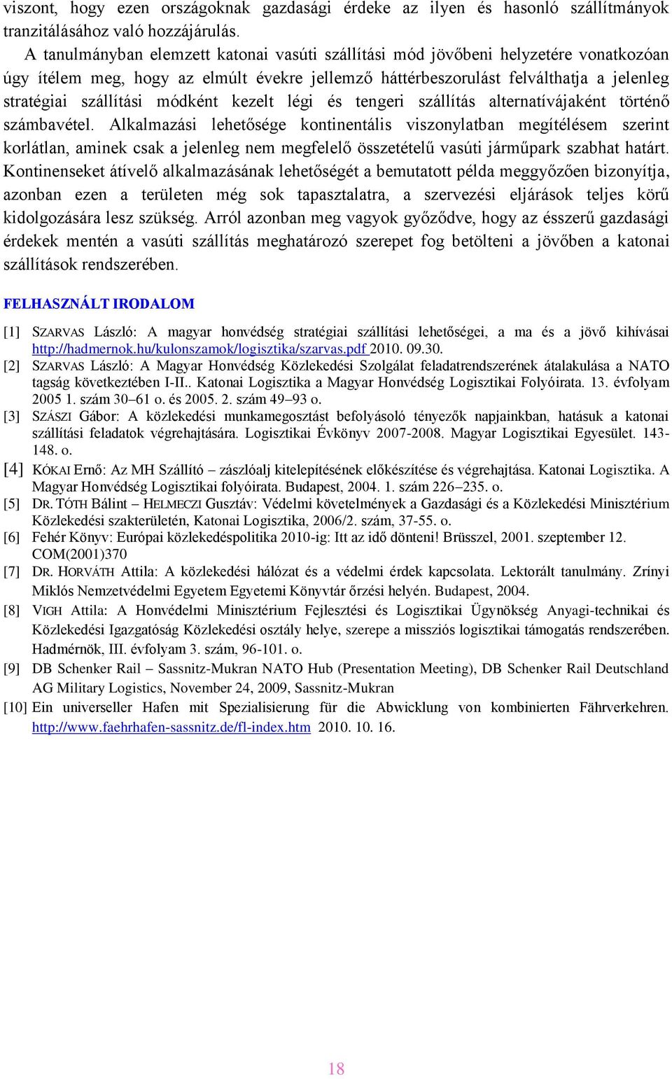 módként kezelt légi és tengeri szállítás alternatívájaként történő számbavétel.