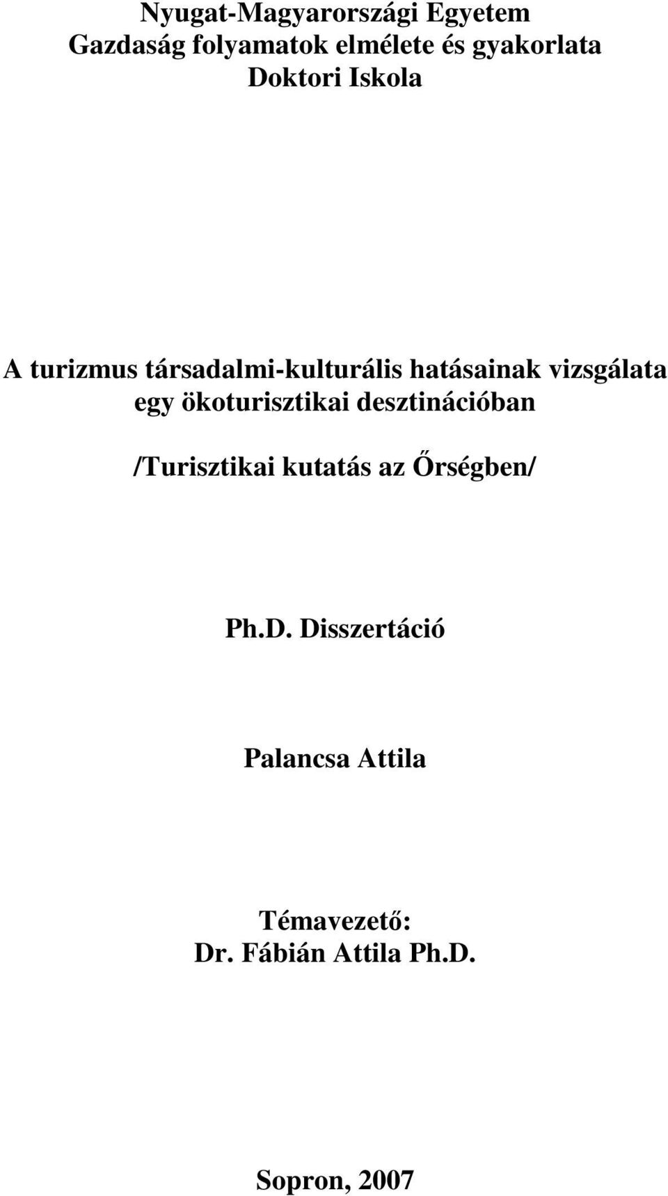 egy ökoturisztikai desztinációban /Turisztikai kutatás az rségben/ Ph.D.