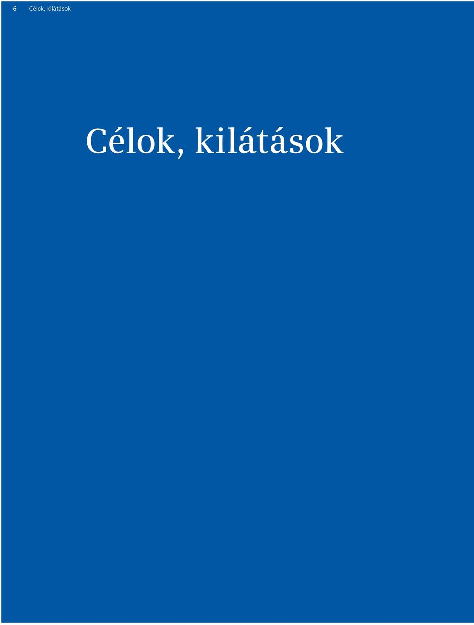 Célok,