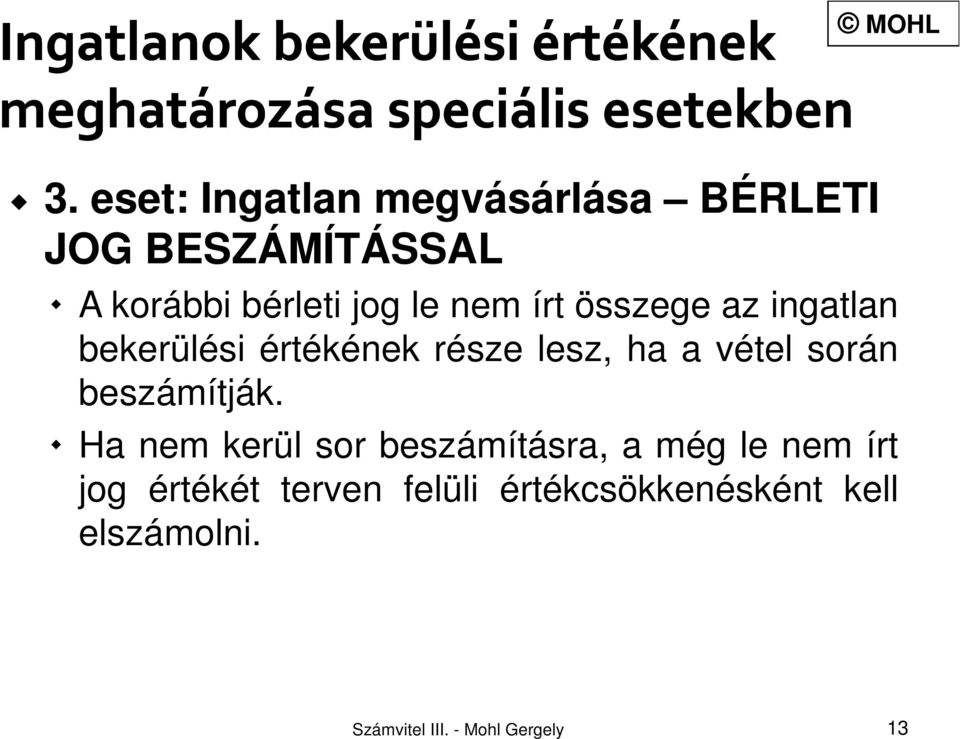 során beszámítják.