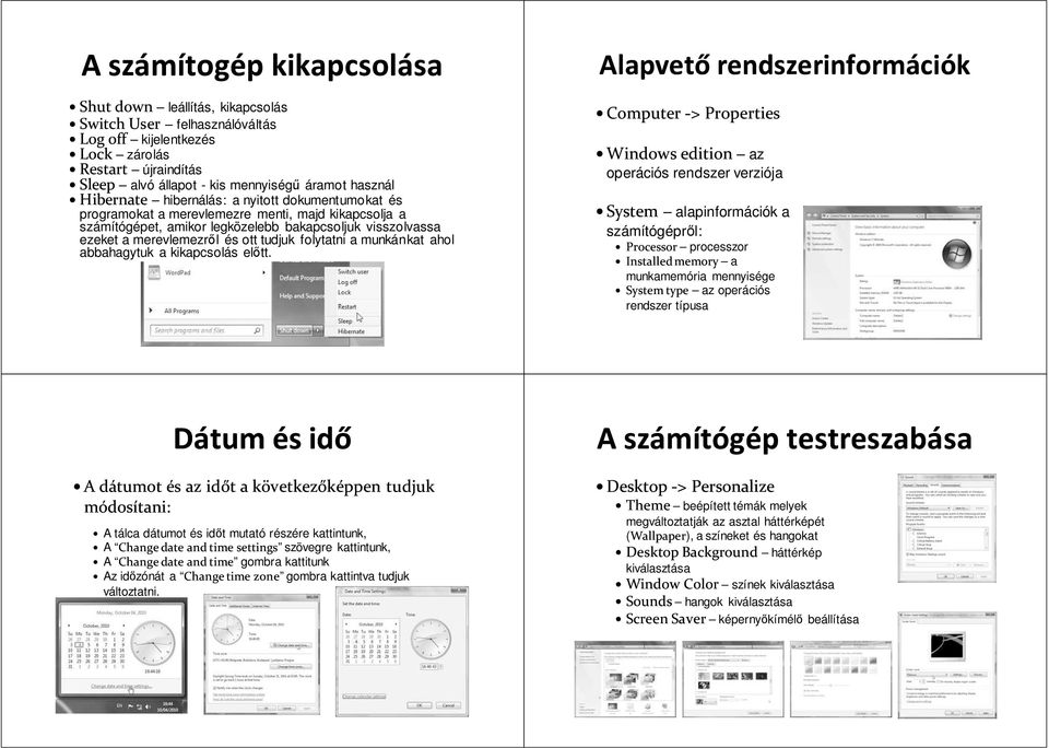 folytatni a munkánkat ahol abbahagytuk a kikapcsolás előtt.