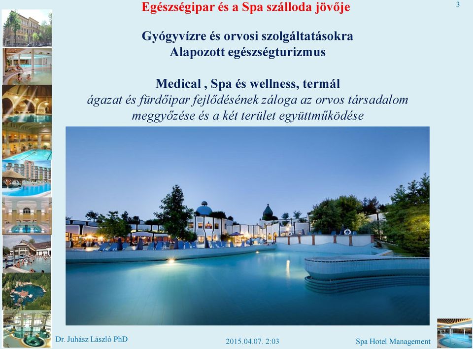 Spa és wellness, termál ágazat és fürdőipar fejlődésének