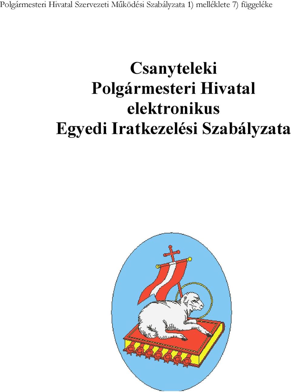 függeléke Csanyteleki Polgáresteri