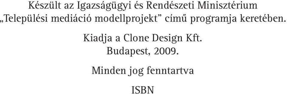 modellprojekt címû programja keretében.