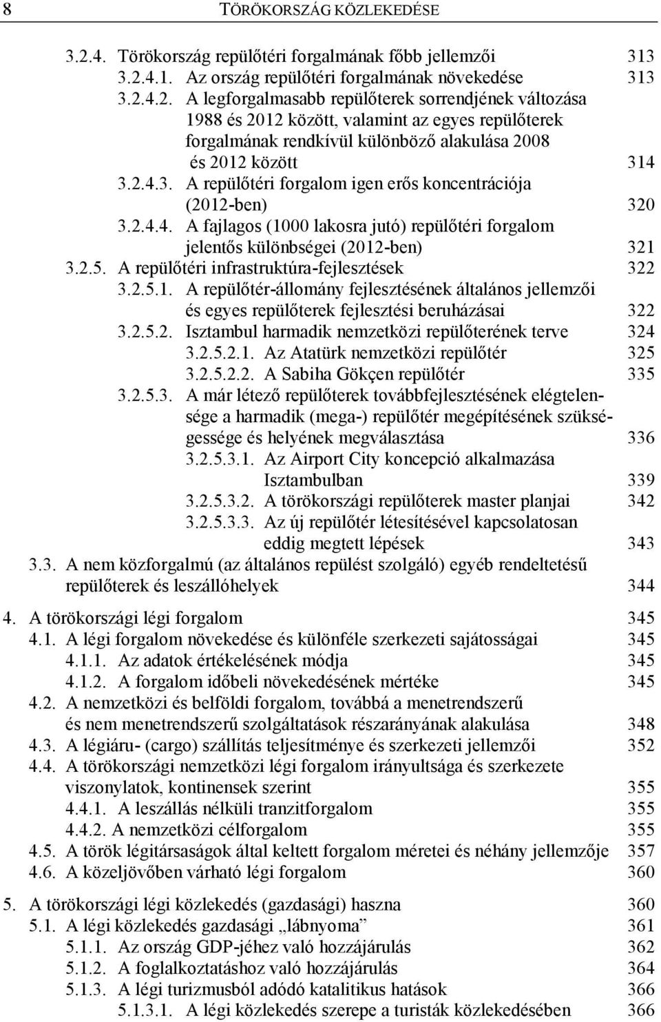 4.1. Az ország repülőtéri forgalmának növekedése 313 3.2.