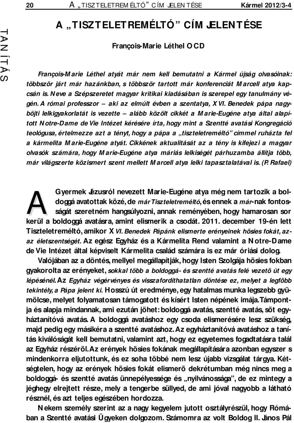 A római professzor aki az elmúlt évben a szentatya, XVI.