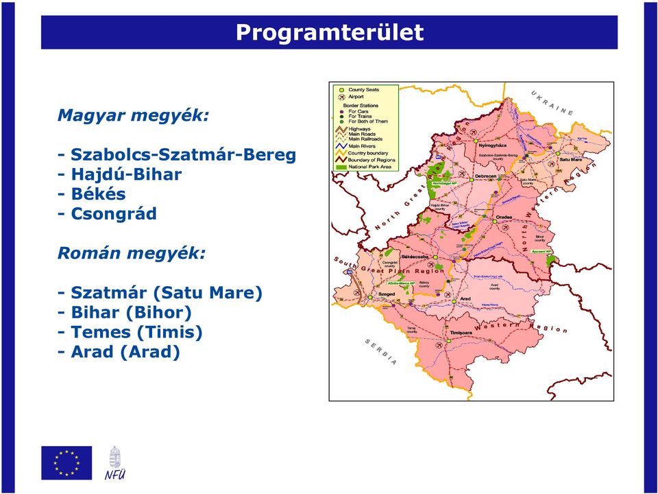 Békés Csongrád Román megyék: - Szatmár