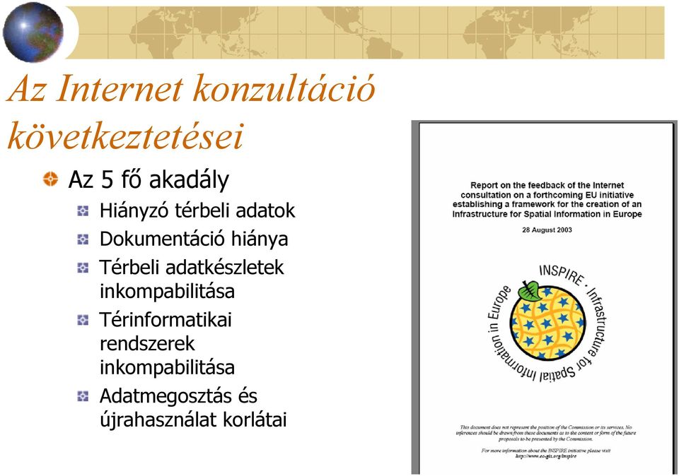 Térbeli adatkészletek inkompabilitása Térinformatikai