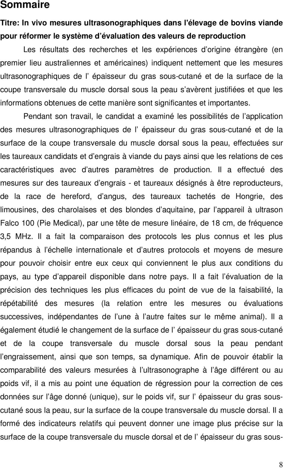 du muscle dorsal sous la peau s avèrent justifiées et que les informations obtenues de cette manière sont significantes et importantes.