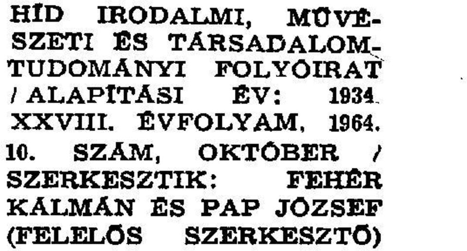 XXVIII. ЁVFOLYAM, 1964. 10. SZAM, ОКТбВЕА!