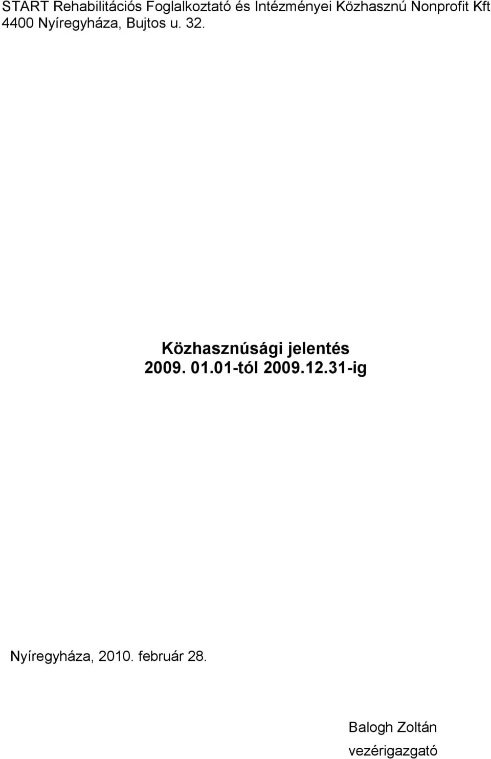Közhasznúsági jelentés 2009. 01.01-tól 2009.12.