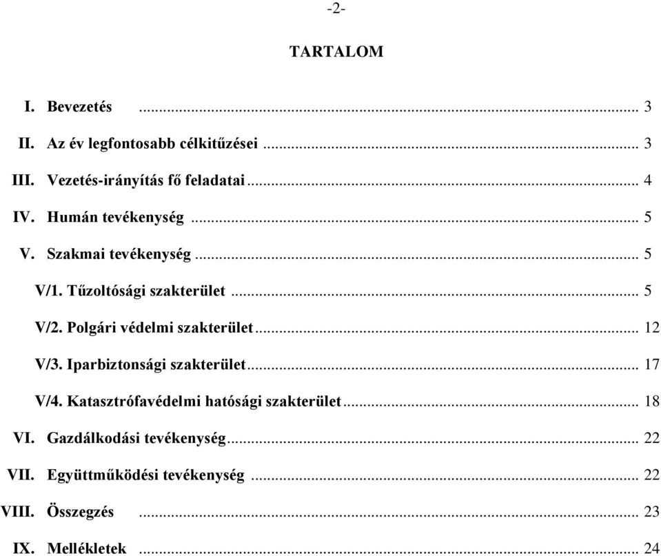 Polgári védelmi szakterület... 12 V/3. Iparbiztonsági szakterület... 17 V/4.