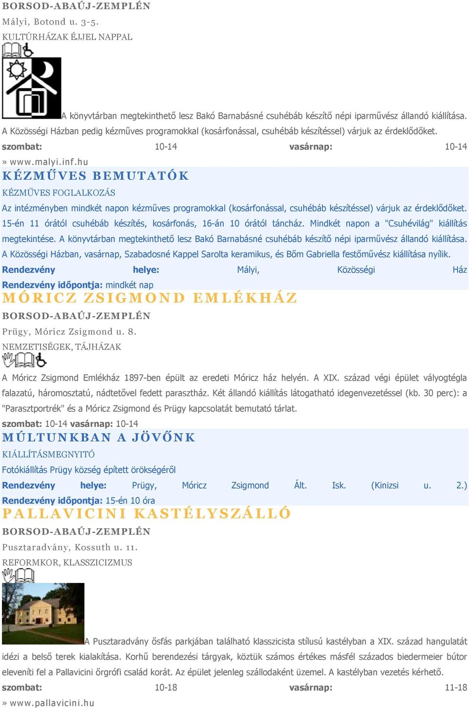 hu K É Z MŰVES BEMUT A T Ó K KÉZMŰVES FOGLALKOZÁS Az intézményben mindkét napon kézmőves programokkal (kosárfonással, csuhébáb készítéssel) várjuk az érdeklıdıket.