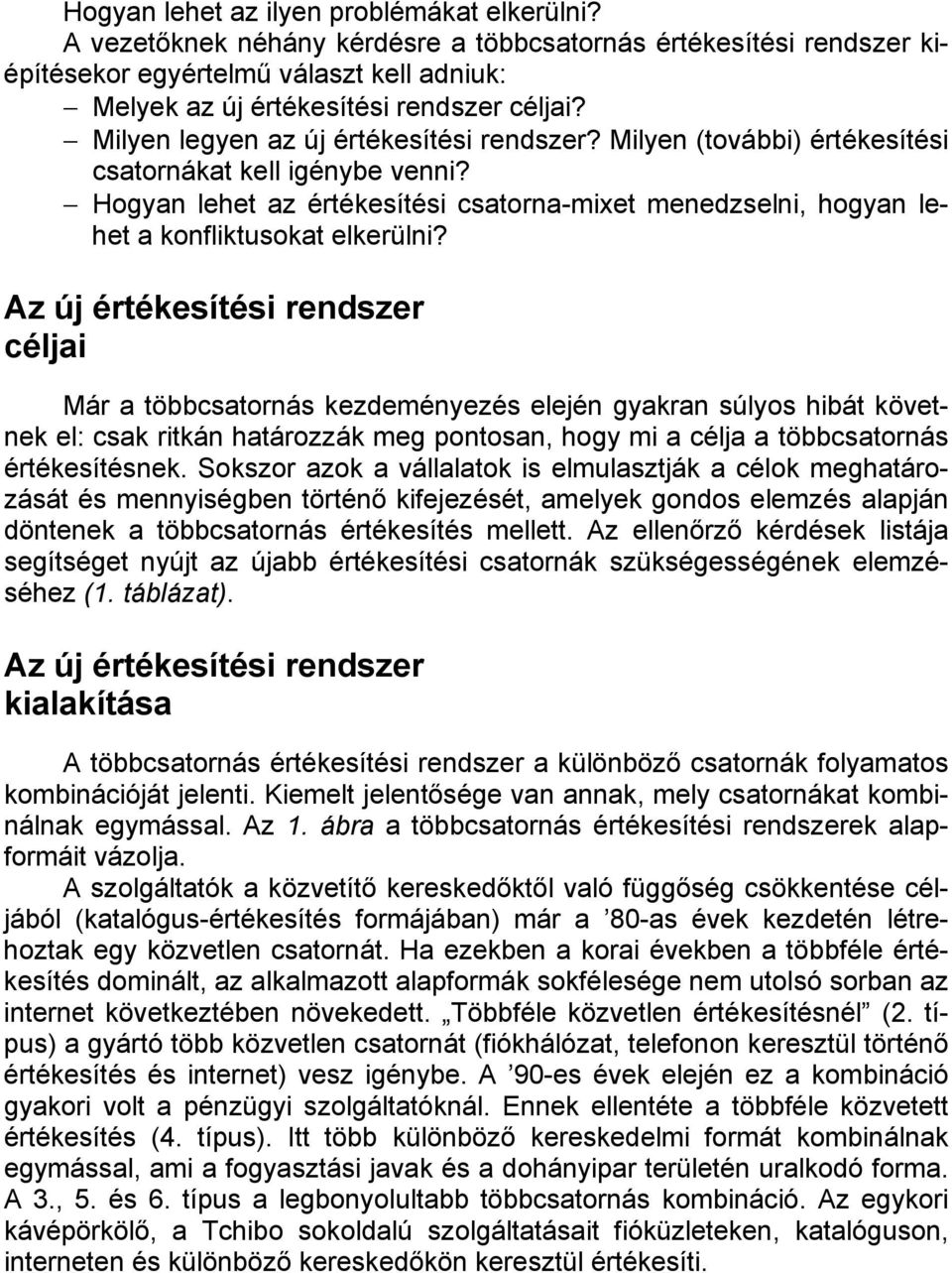 Hogyan lehet az értékesítési csatorna-mixet menedzselni, hogyan lehet a konfliktusokat elkerülni?