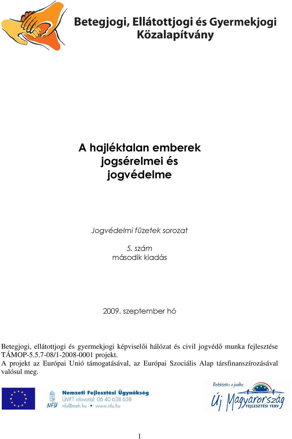 szeptember hó Betegjogi, ellátottjogi és gyermekjogi képviselői hálózat és civil