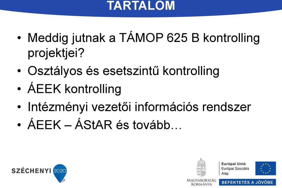 Osztályos és esetszintű kontrolling ÁEEK