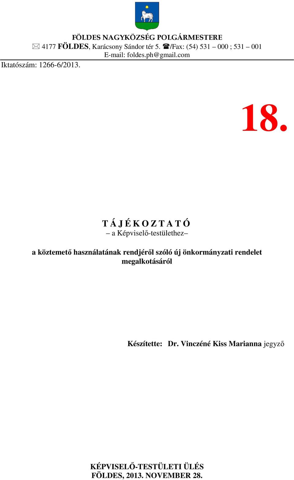 T Á J É K O Z T A T Ó a Képviselő-testülethez a köztemető használatának rendjéről szóló új