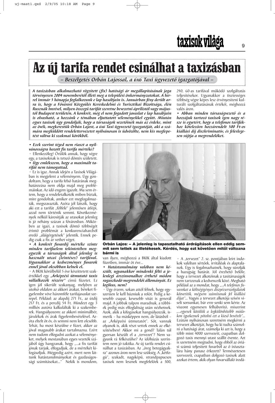 megállapításának joga törvényesen 2004 novemberétől illeti meg a települési önkormányzatokat. A hírrel immár 3 hónapja foglalkozunk e lap hasábjain is.