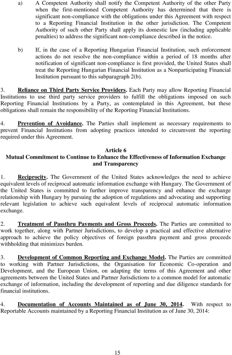 The Competent Authority of such other Party shall apply its domestic law (including applicable penalties) to address the significant non-compliance described in the notice.