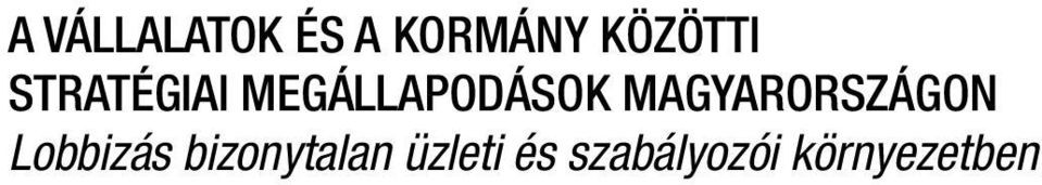 megállapodások Magyarországon