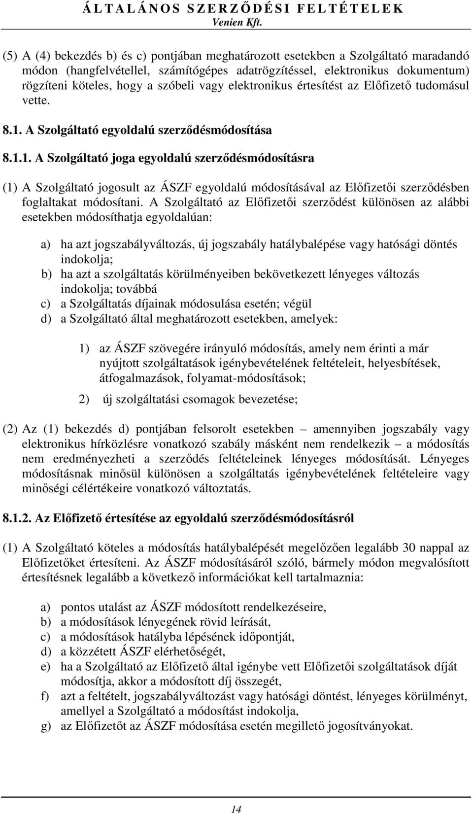 A Szolgáltató egyoldalú szerződésmódosítása 8.1.