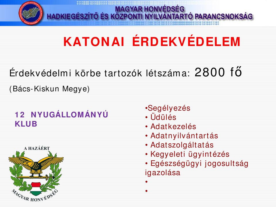 NYUGÁLLOMÁNYÚ KLUB Segélyezés Üdülés Adatkezelés