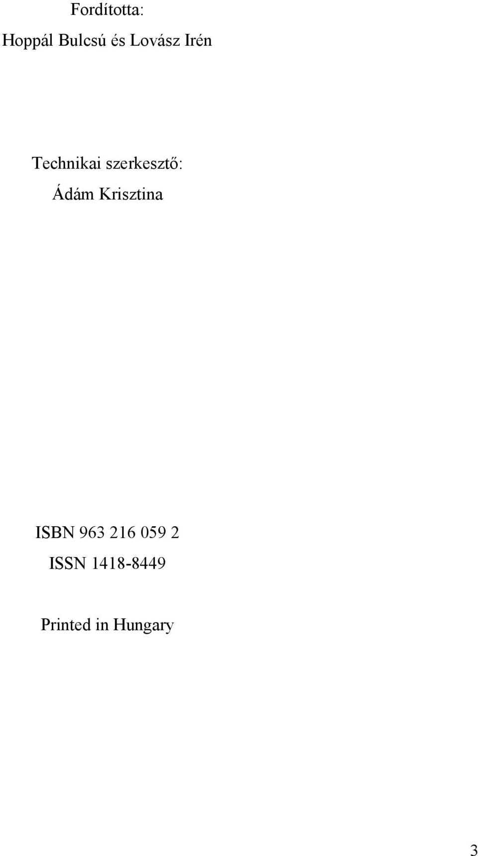 szerkesztő: Ádám Krisztina ISBN