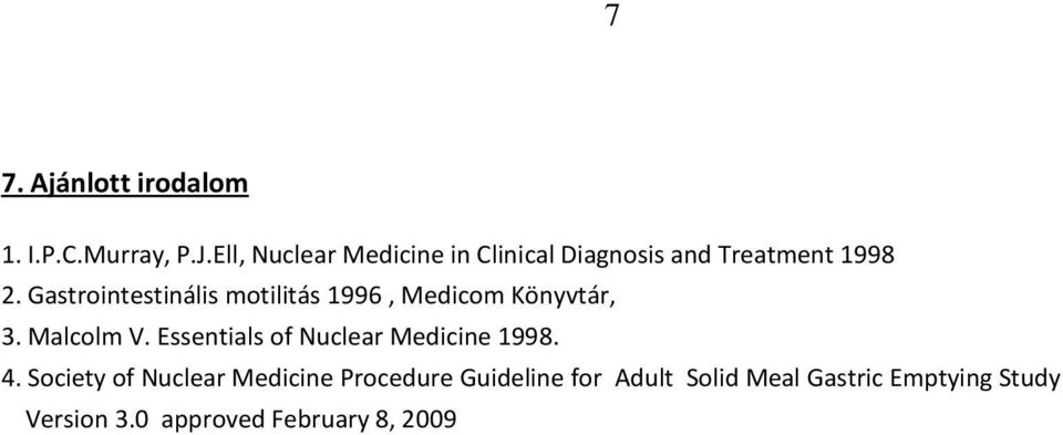 Gastrointestinális motilitás 1996, Medicom Könyvtár, 3. Malcolm V.