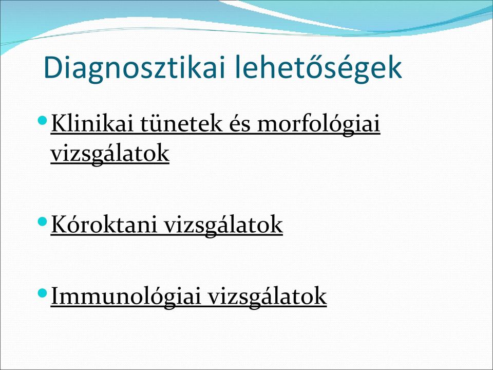morfológiai vizsgálatok