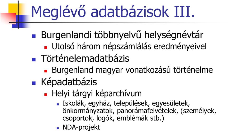 Történelemadatbázis Burgenland magyar vonatkozású történelme Képadatbázis Helyi