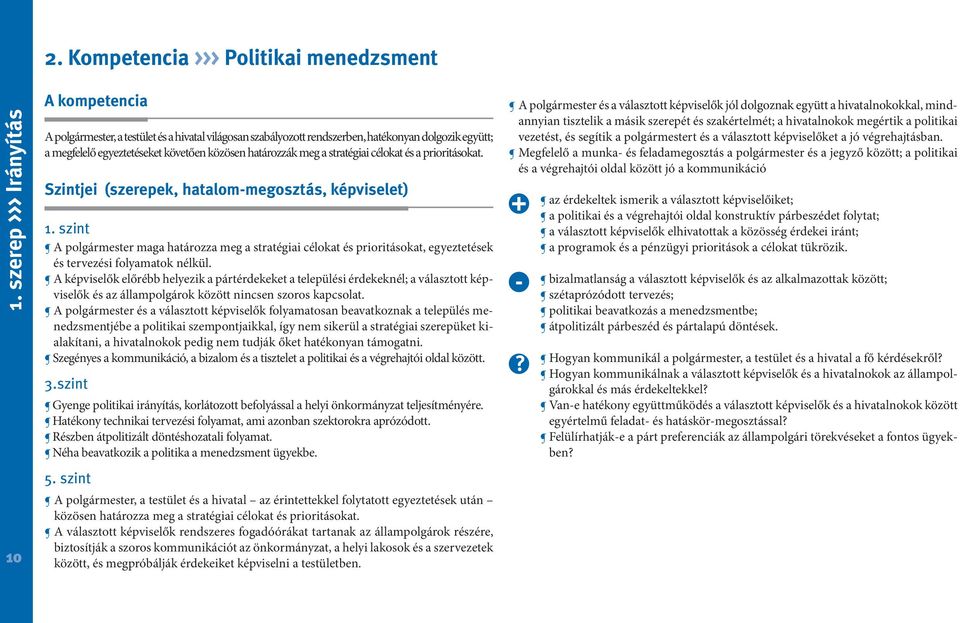 meg a stratégiai célokat és a prioritásokat.