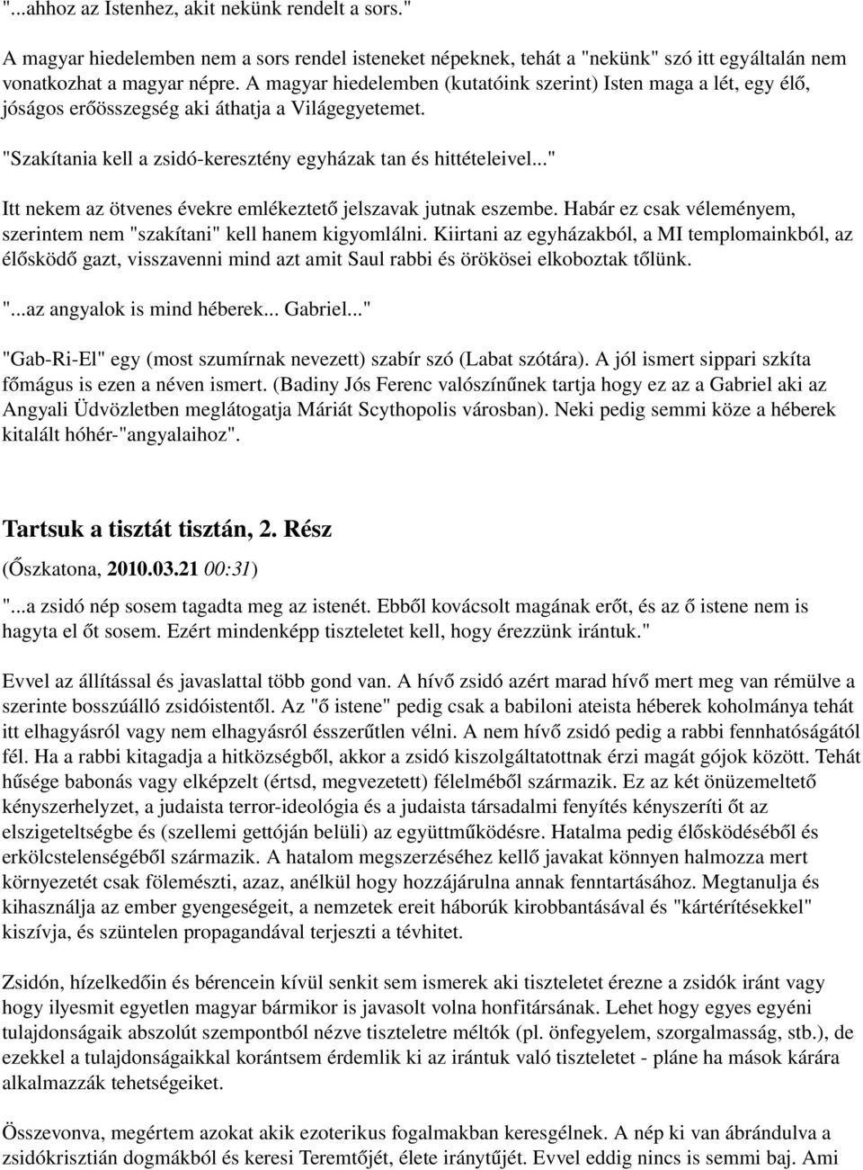 .." Itt nekem az ötvenes évekre emlékeztető jelszavak jutnak eszembe. Habár ez csak véleményem, szerintem nem "szakítani" kell hanem kigyomlálni.