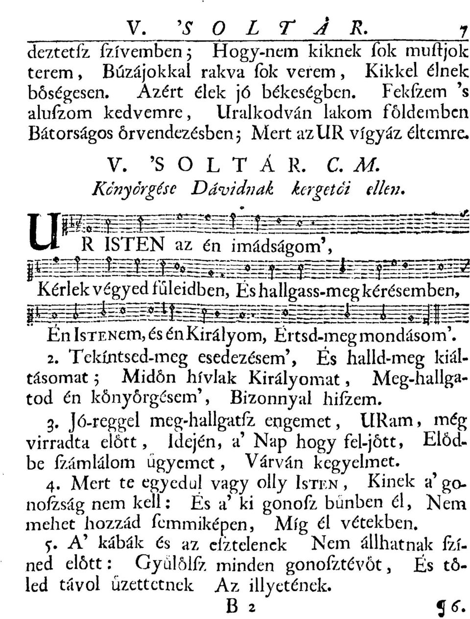 U"'ÍTIST^ ~ ~~ Kérlek vegyed füleidben, És hallgass-meg kérésemben, Én IsTENem, és én Királyom, Értsd-meg mondásom'. 2.