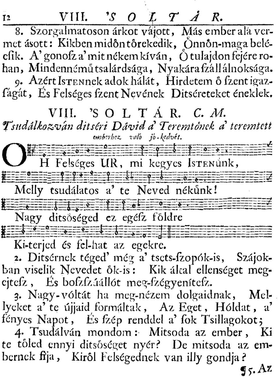 Azért IsTENnek adok hálát, Hirdetem 6 fzent igazfágát, Es Felséges ízent Nevének Ditséreteket éneklek, VIIL 'SOLTÁR, C. M.