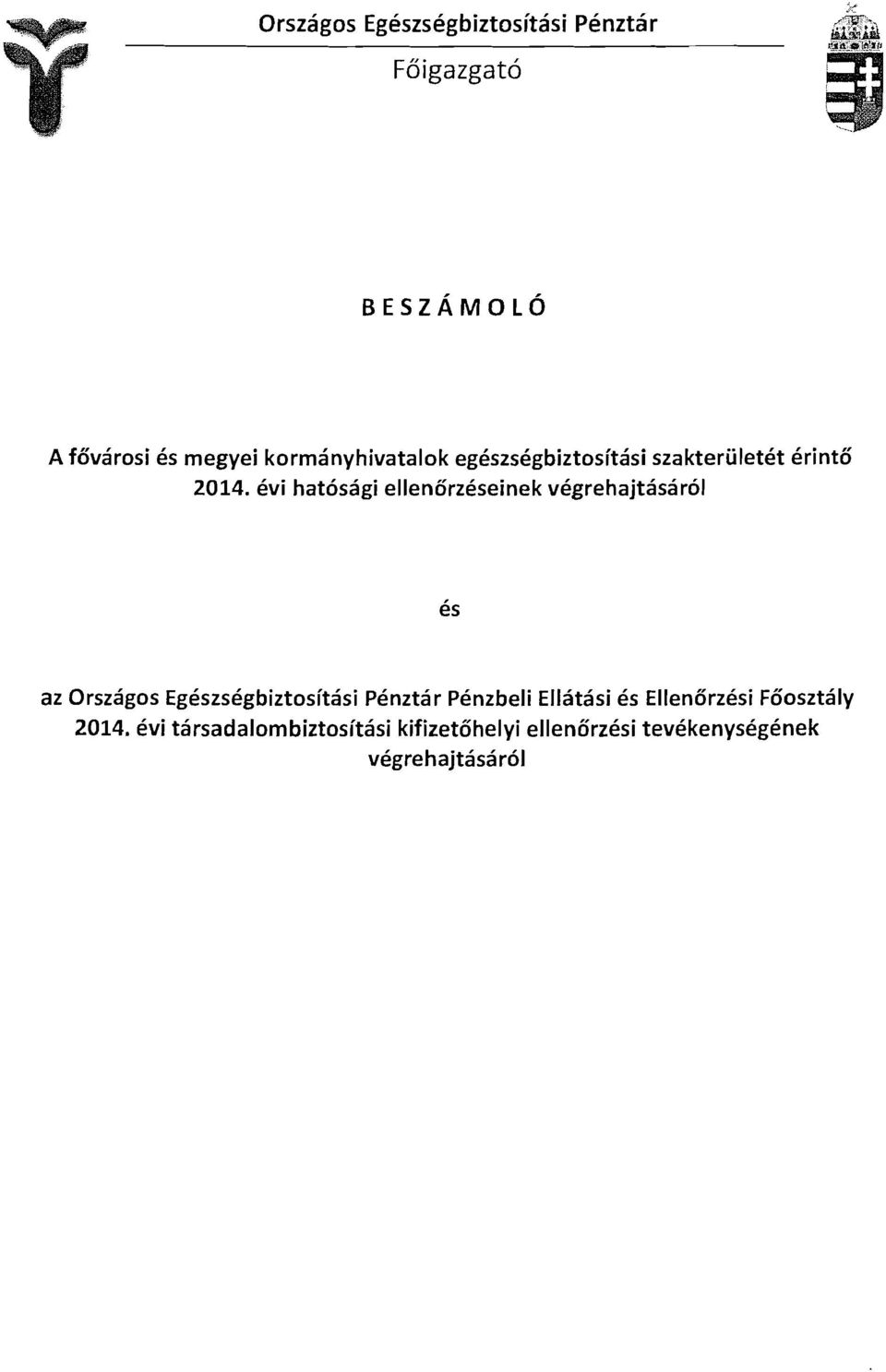 evi hatosagi ellentirzeseinek vegrehajtasarol es az Orszagos Egeszsegbiztosftasi Penztar