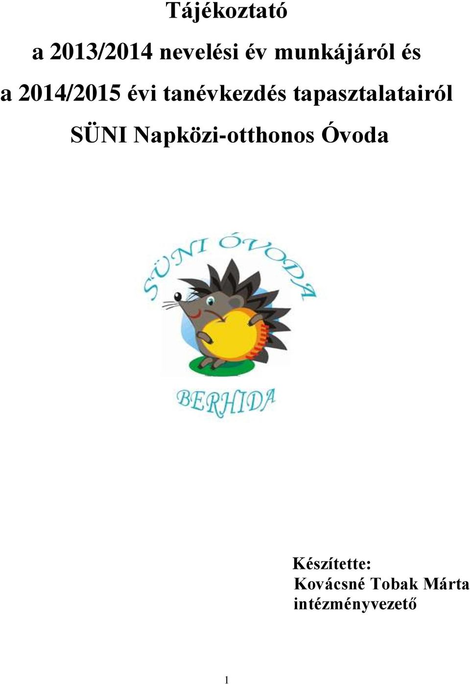 tapasztalatairól SÜNI Napközi-otthonos