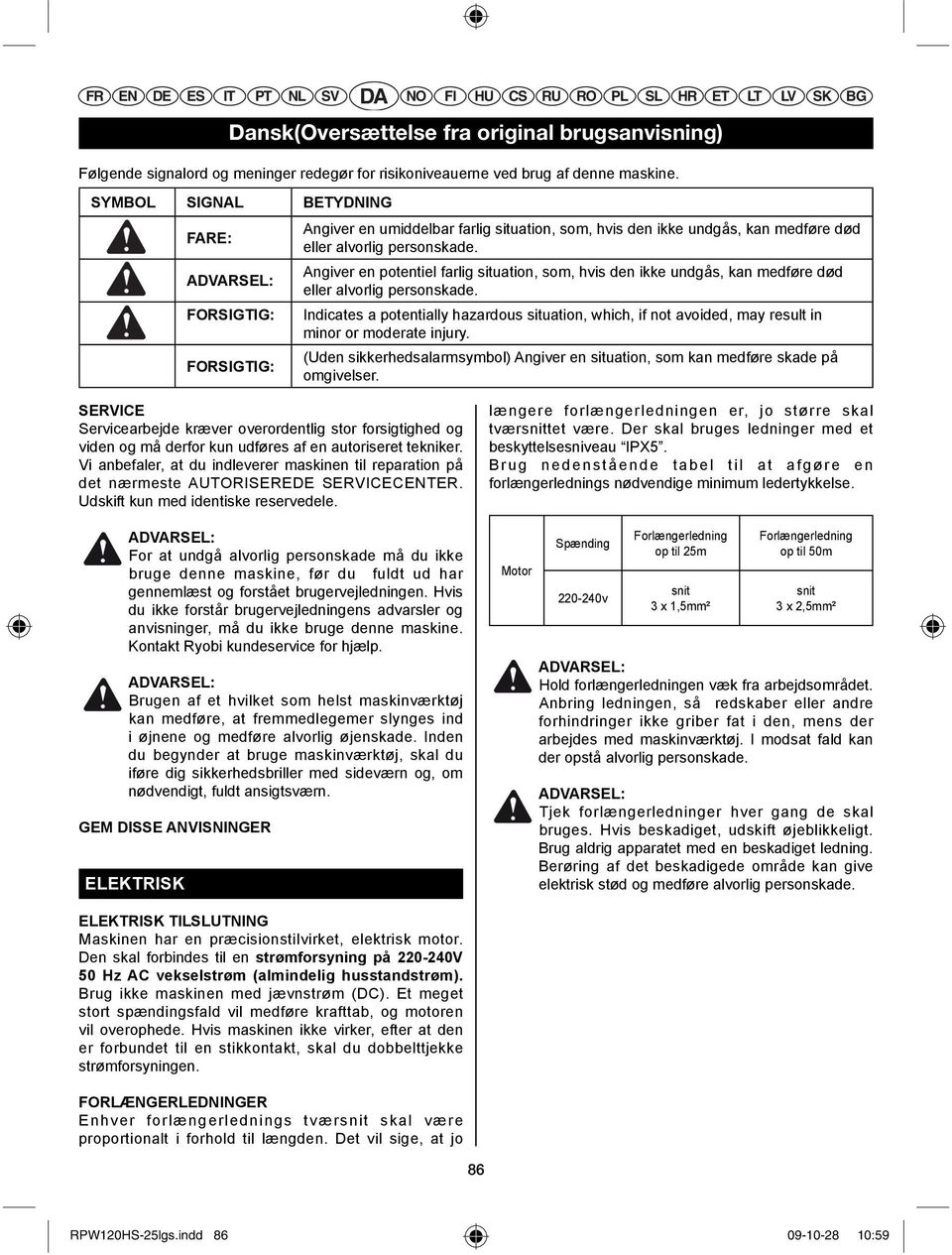 Angiver en potentiel farlig situation, som, hvis den ikke undgås, kan medføre død eller alvorlig personskade.