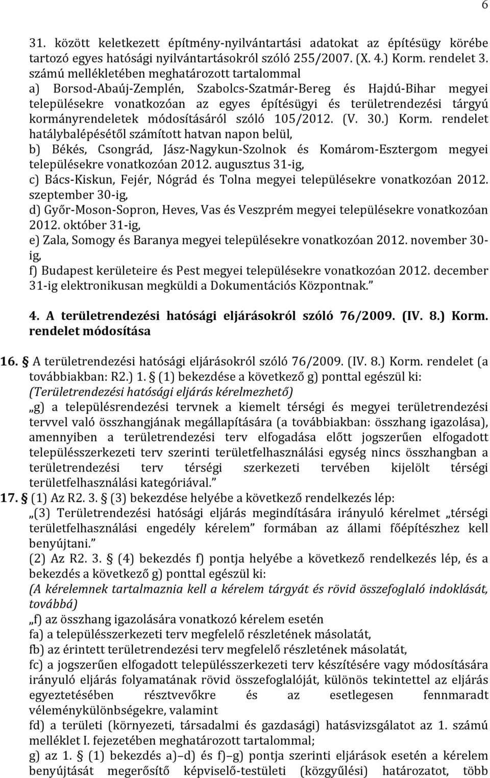 kormányrendeletek módosításáról szóló 105/2012. (V. 30.) Korm.