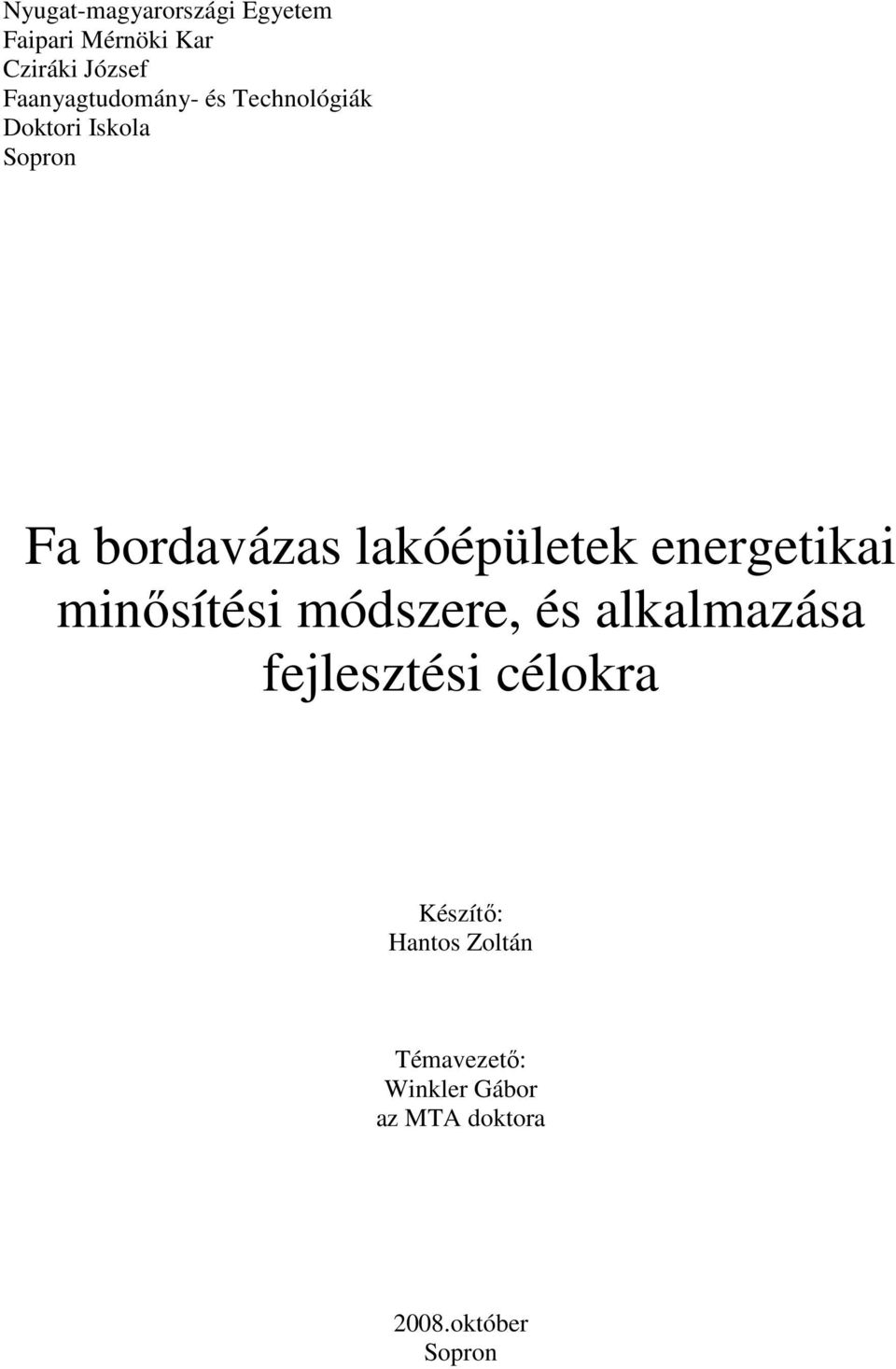 lakóépületek energetikai minısítési módszere, és alkalmazása fejlesztési