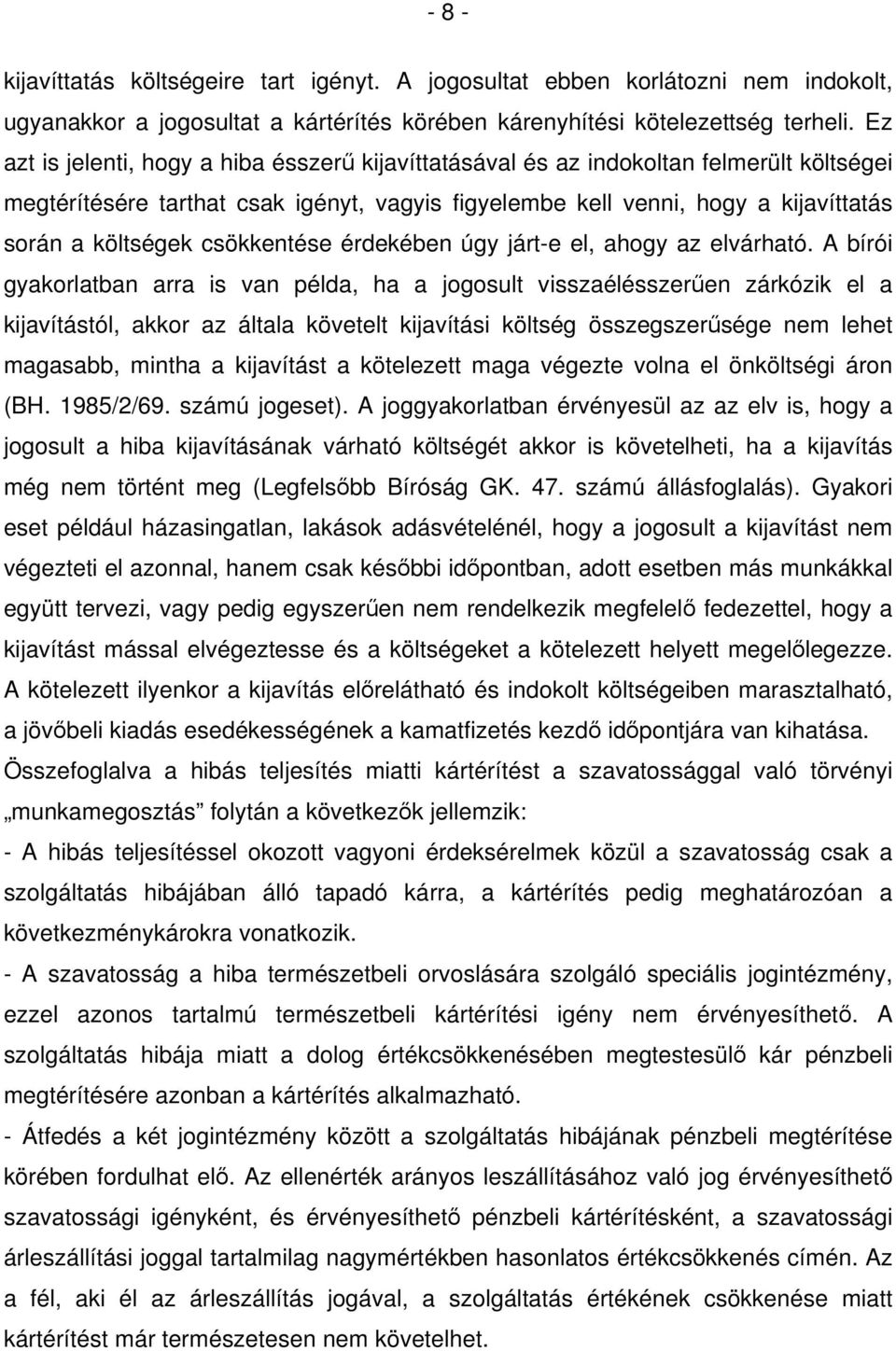 csökkentése érdekében úgy járt-e el, ahogy az elvárható.