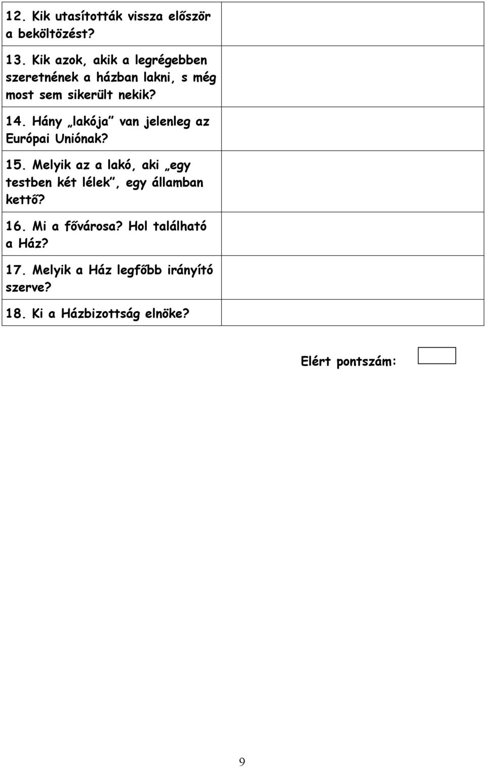 Hány lakója van jelenleg az Európai Uniónak? 15.