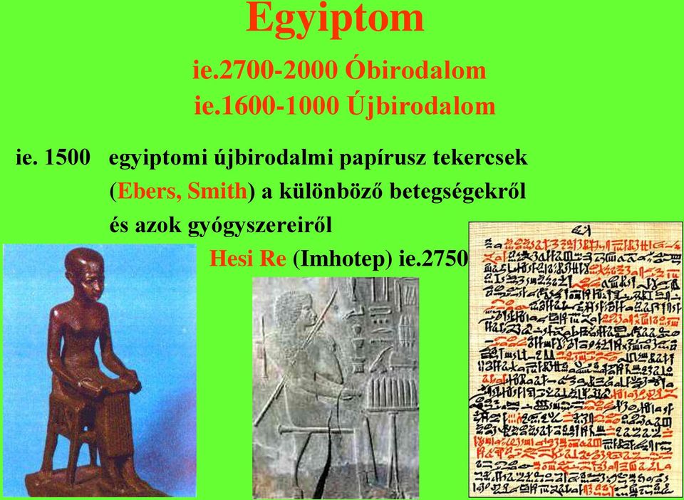 1500 egyiptomi újbirodalmi papírusz tekercsek