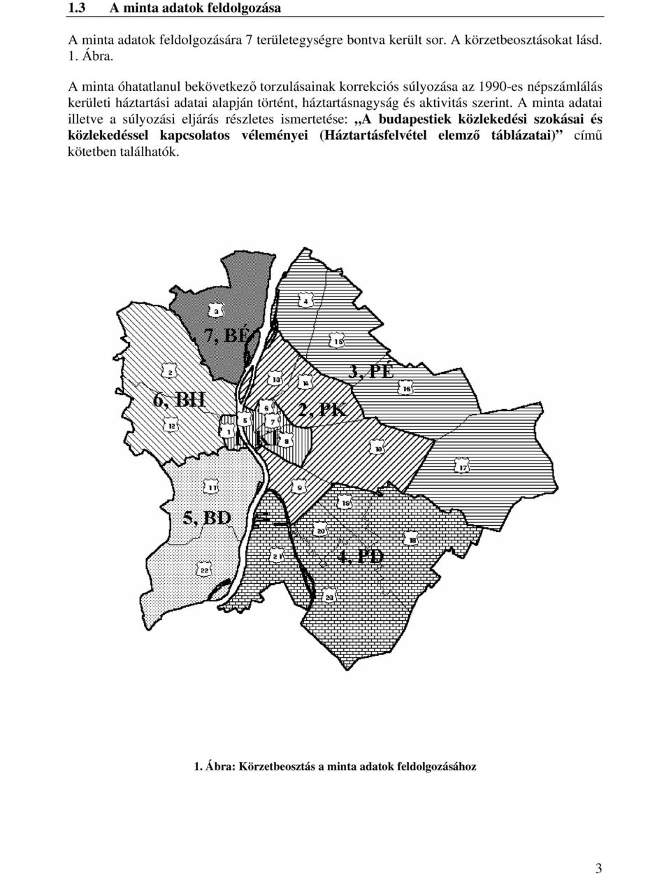 háztartásnagyság és aktivitás szerint.