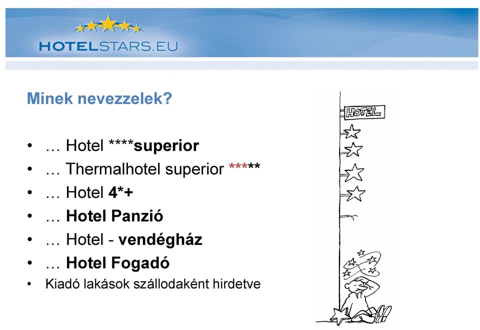 superior ***** Hotel 4*+ Hotel Panzió